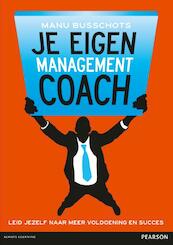 Je eigen managementcoach - Manu Busschots (ISBN 9789043031004)