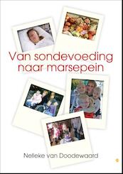Van sondevoeding naar marsepein - Nelleke van Doodewaard (ISBN 9789048430765)