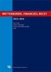 Wettenbundel financieel recht 2013/2014 - H.Y. Wu, J.B.S. Hijink, H.M. Vletter-van Dort (ISBN 9789089748508)