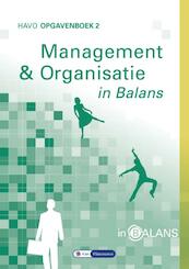 Management & Organisatie in Balans 2 opgavenboek - Sarina van Vlimmeren, Tom van Vlimmeren (ISBN 9789491653261)