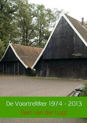 De Voortrekker 1974 - 2013 - Bart van der Lugt (ISBN 9789402110692)