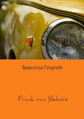 Basiscursus fotografie - Frank van Beloois (ISBN 9789461938503)