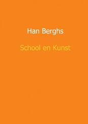 School en kunst - Han Berghs (ISBN 9789462549302)