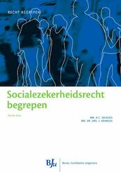 Socialezekerheidsrecht begrepen - H.C. Geugjes, J. Heinsius (ISBN 9789460949531)