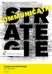 Communicatiestrategie - Wil Michels (ISBN 9789001843878)
