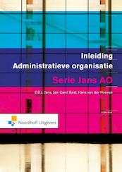 Inleiding administratieve organisatie - E.O.J. Jans, A.C.J. Bast, J.P.M. van der Hoeven (ISBN 9789001848804)