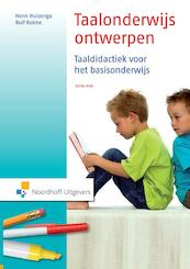 Taalonderwijs ontwerpen - Henk Huizenga, Rolf Robbe (ISBN 9789001843311)