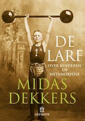 De larf - Midas Dekkers (ISBN 9789046704653)