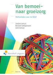 Van bemoei-naar groeizorg - Gerard Lohuis, Ronald Schilperoort, Gert Schout (ISBN 9789001847203)