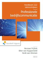 Professionele bedrijfscommunicatie - Henk Ommen, Ellen van Kuppenveld, Herman Frijlink (ISBN 9789001843267)