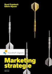 Marketingstrategie - Ruud T. Frambach, Edwin J. Nijssen (ISBN 9789001855680)
