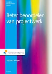 Beter beoordelen van projectwerk in het hoger onderwijs - Jacques Knops (ISBN 9789001856724)