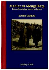 Mahler en Mengelberg - Eveline Nikkels (ISBN 9789061094913)