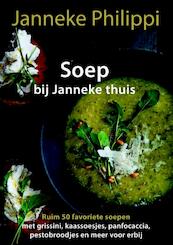 Soep; bij Janneke thuis - Janneke Philippi (ISBN 9789045205878)