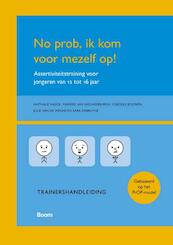 No prob, ik kom voor mezelf op! - Nathalie Haeck, Julie van de Weghe, Goedele Boonen, Marieke van Nieuwerburgh, Sara Debruyne (ISBN 9789089534194)
