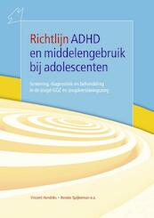 Richtlijn ADHD en middelengebruik bij adolescenten - Vincent Hendriks, Cor de Jong (ISBN 9789492121134)