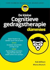 De kleine cognitieve gedragstherapie voor dummies - Rob Willson, Rhena Branch (ISBN 9789045350592)