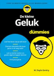 De kleine geluk voor dummies - W.Doyle Gentry (ISBN 9789045350615)