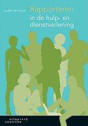 Rapporteren in de hulp- en dienstverlening - Judith ter Horst (ISBN 9789046904596)