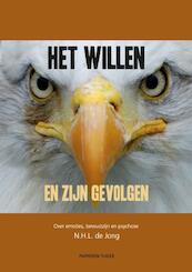 Het willen en zijn gevolgen - N.H.L. de Jong (ISBN 9789067283052)
