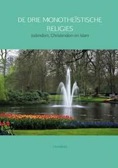 de drie monotheïstische religies - J. Kreukniet (ISBN 9789402129809)