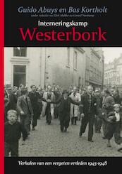 Interneringskamp Westerbork - Guido Abuys, Bas Kortholt (ISBN 9789089756404)