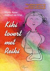 Kiki tovert met reiki - Wanda Bijster-Smit, Adelheid van Driel-van Alphen, Edith Hagenaar (ISBN 9789076541778)