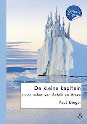 De kleine kapitein en de schat van Schrik en Vreze - dyslexie uitgave - Paul Biegel (ISBN 9789491638633)