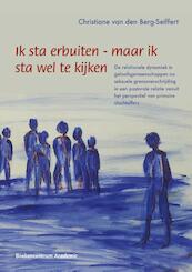 Ik sta erbuiten - maar ik sta wel te kijken - Christiane van den Berg-Seiffert (ISBN 9789023970378)
