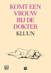 Komt een vrouw bij de dokter - Kluun (ISBN 9789461013309)