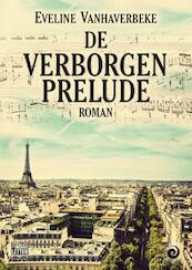 Verborgen prelude - Eveline Vanhaverbeke (ISBN 9789461013286)