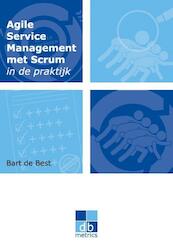Agile service management met Scrum in de praktijk - Bart de Best (ISBN 9789071501845)