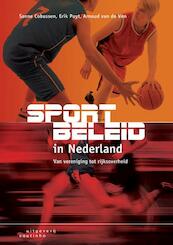 Sportbeleid in Nederland - Sanne Cobussen, Erik Puyt, Arnoud van de Ven (ISBN 9789046904800)