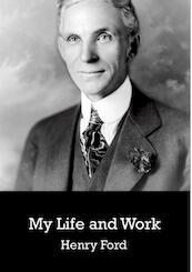 My Life and Work - Henry Ford (ISBN 9789077932216)