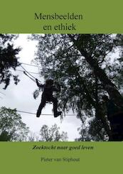Mensbeelden en ethiek - Pieter van Stiphout (ISBN 9789081946520)