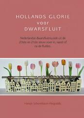 Hollands glorie voor dwarsfluit - Hansje Schonebaum-Ringnalda (ISBN 9789402137880)