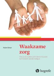 Waakzame zorg - Haim Omer (ISBN 9789492297020)