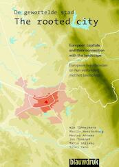 The Rooted City / de gewortelde stad - (ISBN 9789075271935)