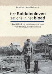 Het soldatenleven zat ons in het bloed - Perry Pierik, Marcel Reijmerink (ISBN 9789461536747)