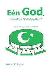 Een God, meerdere Goddiensten? - Neorah R. Bajjar (ISBN 9789082361803)