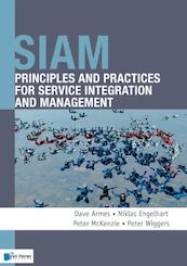 SIAM: Principles and Practices for Service Integration and Management - Dave Armes, Niklas Engelhart, Peter McKenzie, Peter Wiggers (ISBN 9789401800259)