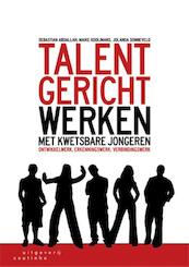 Talentgericht werken met kwetsbare jongeren - Sebastian Abdallah, Maike Kooijmans, Jolanda Sonneveld (ISBN 9789046904916)