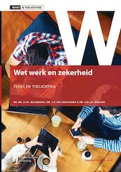 Wet werk en zekerheid, Tekst & Toelichting - C.P. van den Eijnden, K.M.J.R. Maessen, S.F.H. Jellinghaus (ISBN 9789491930485)