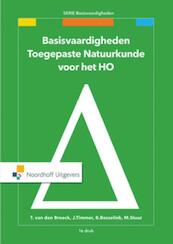 Basisvaardigheden Toegepaste Natuurkunde voor het HO - Ton van den Broeck, Jacques Timmers, Martijn Stuut, Bjön Besselink (ISBN 9789001874452)