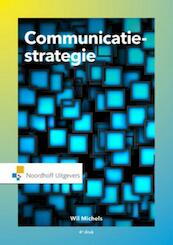 Communicatiestrategie - Wil Michels (ISBN 9789001875237)