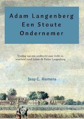 Adam langenberg een stoute ondernemer - Jaap C. Riemens (ISBN 9789402138702)