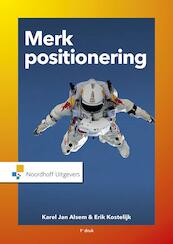 Merkpositionering - Karel Jan Alsem, Erik Kostelijk (ISBN 9789001862695)