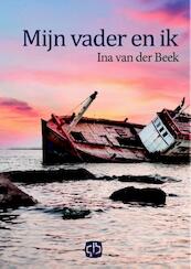 Mijn vader en ik - Ina van der Beek (ISBN 9789036429481)