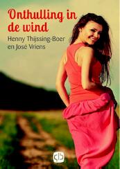 Onthulling in de wind - Henny Thijssing-Boer, José Vriens (ISBN 9789036429559)