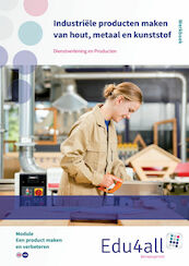 Industriële producten maken van hout, metaal en kunststof - Rubus (ISBN 9789037227161)